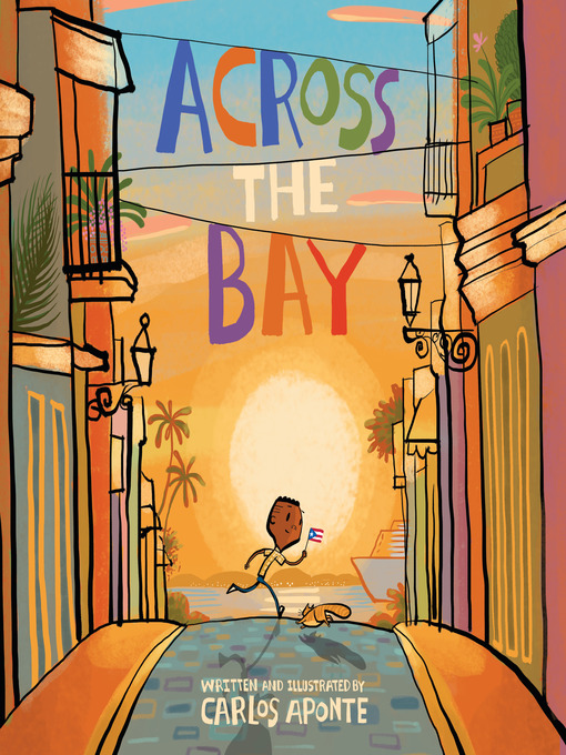 Title details for Across the Bay by Carlos Aponte - Wait list